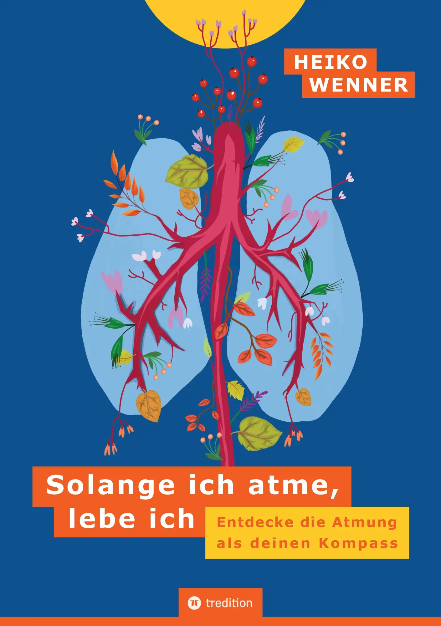 Cover: 9783384847850 | Solange ich atme, lebe ich | Entdecke die Atmung als deinen Kompass