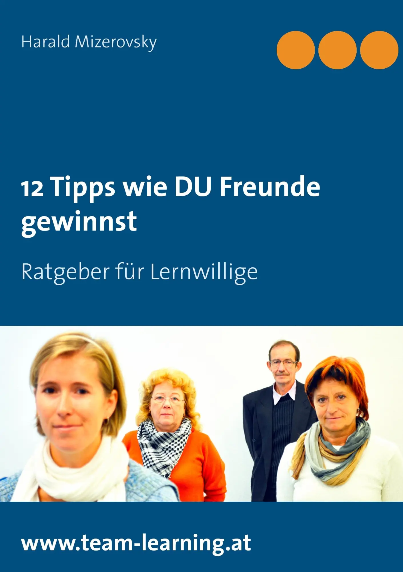 Cover: 9783735777850 | 12 Tipps wie DU Freunde gewinnst | Harald Mizerovsky | Taschenbuch