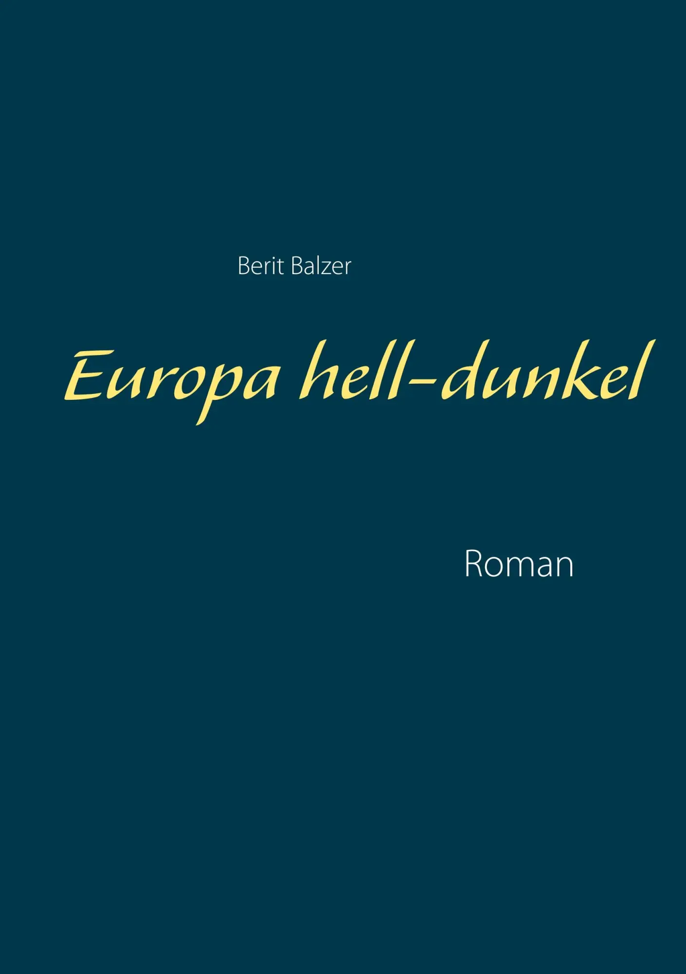 Europa hell-dunkel: Roman