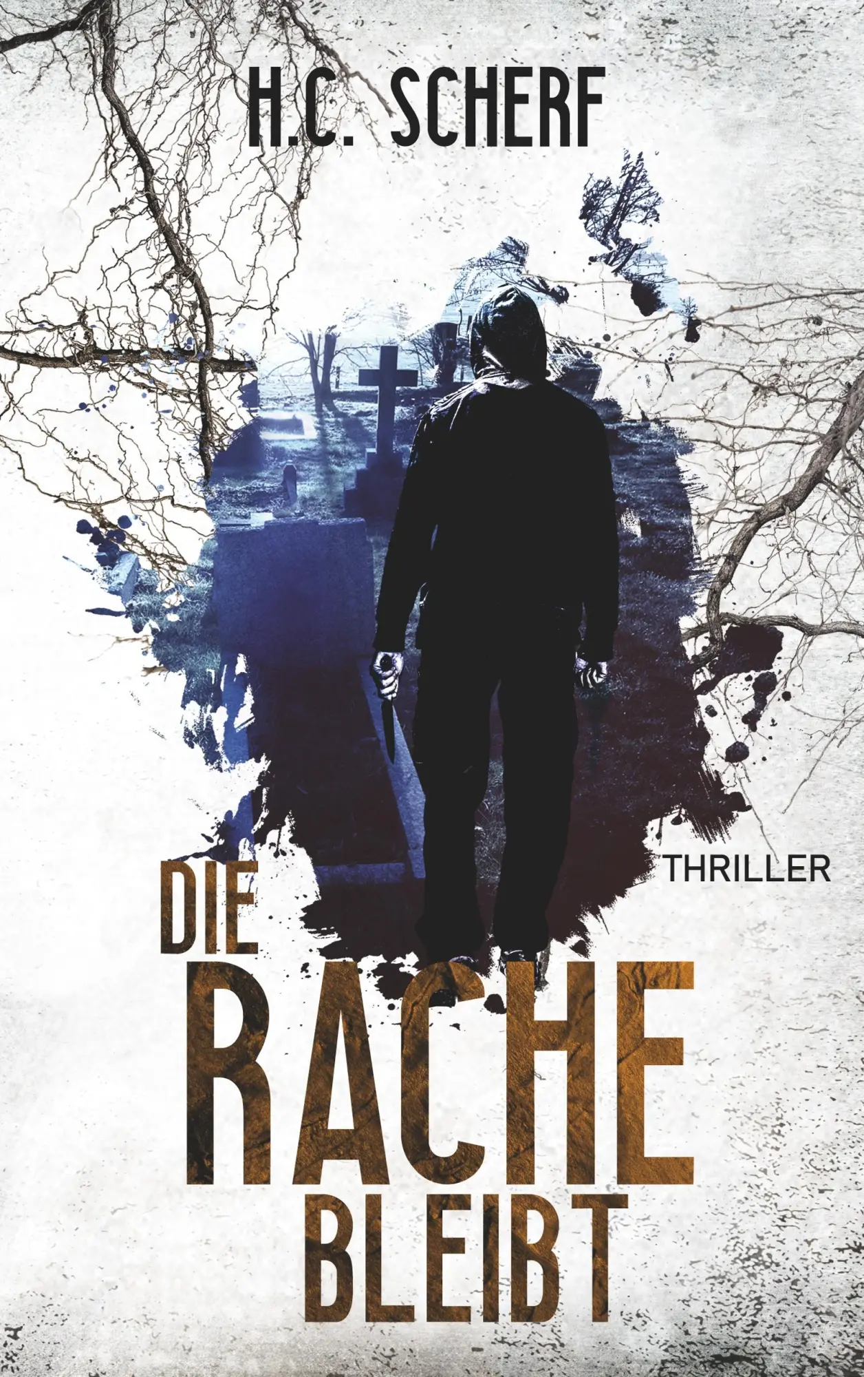 Cover: 9783749497850 | Die Rache bleibt | H. C. Scherf | Taschenbuch | 264 S. | Deutsch