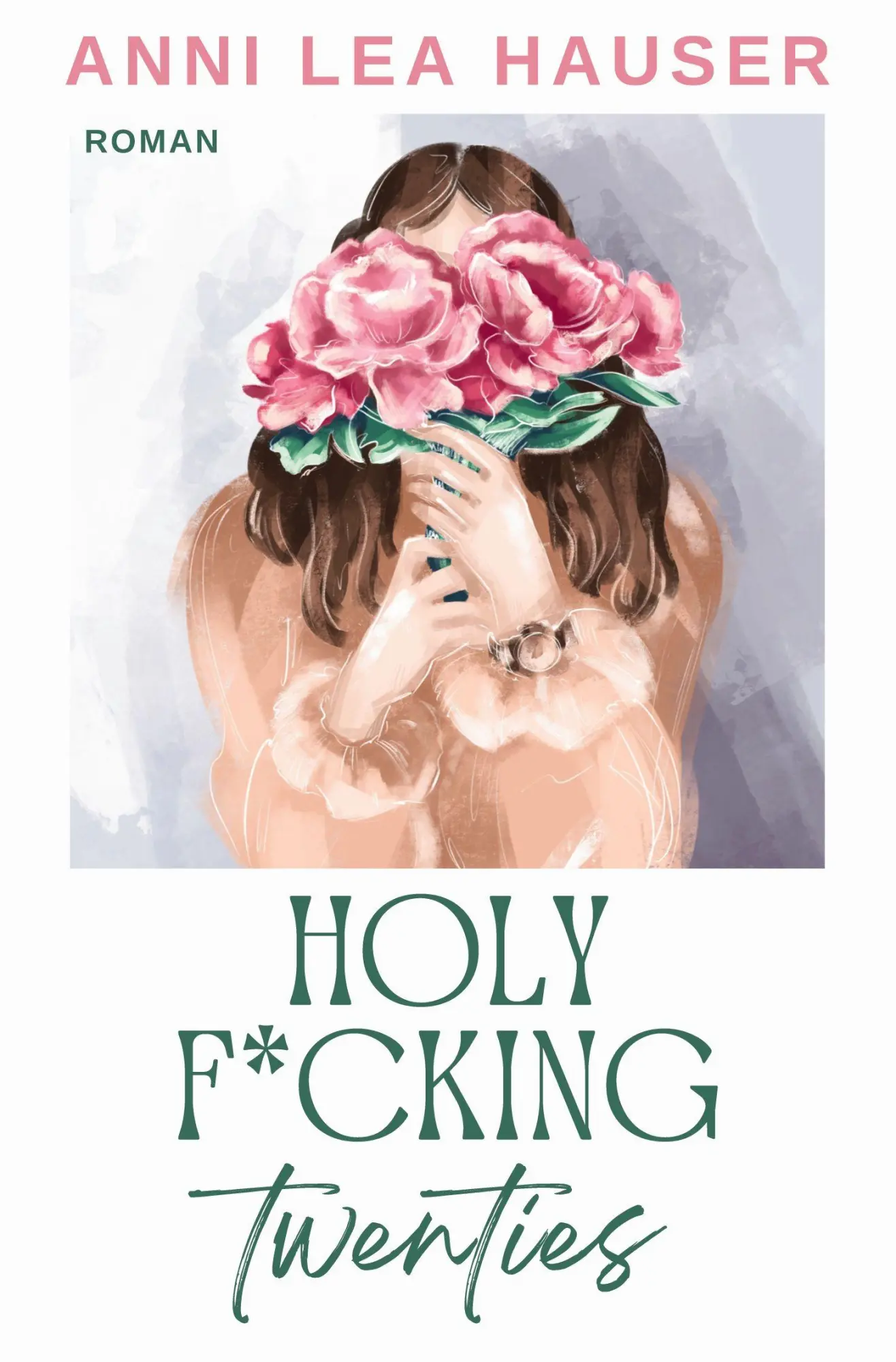 Cover: 9783819477850 | Holy F*cking Twenties | Anni Lea Hauser | Taschenbuch | 352 S. | 2025
