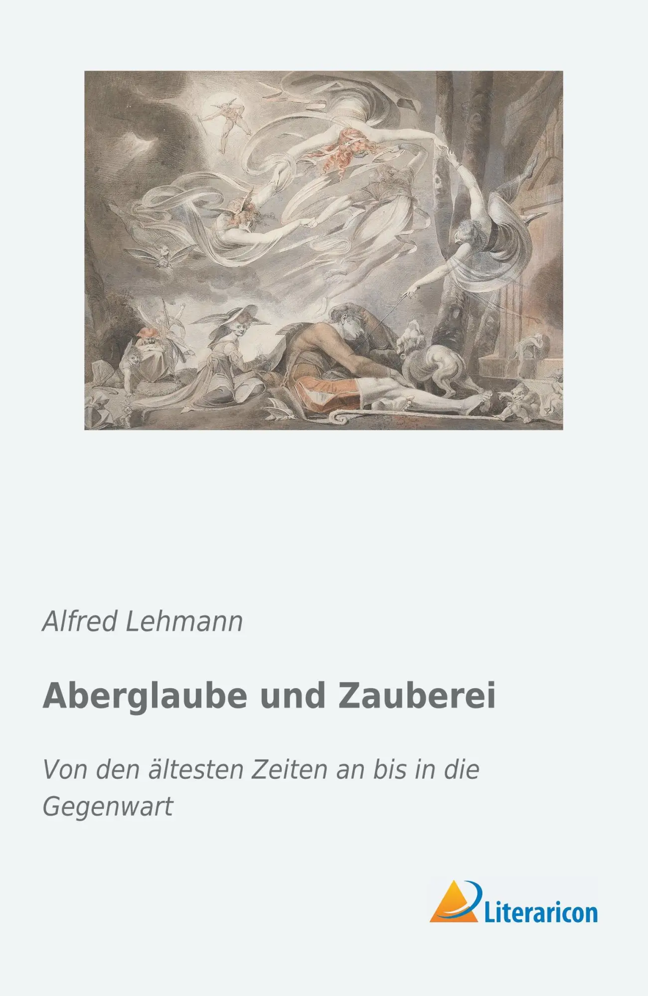 Cover: 9783959137850 | Aberglaube und Zauberei | Alfred Lehmann | Taschenbuch | 684 S. | 2019