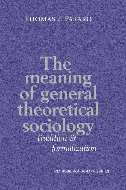 Cover: 9780521437950 | The Meaning of General Theoretical Sociology | Thomas J. Fararo | Buch