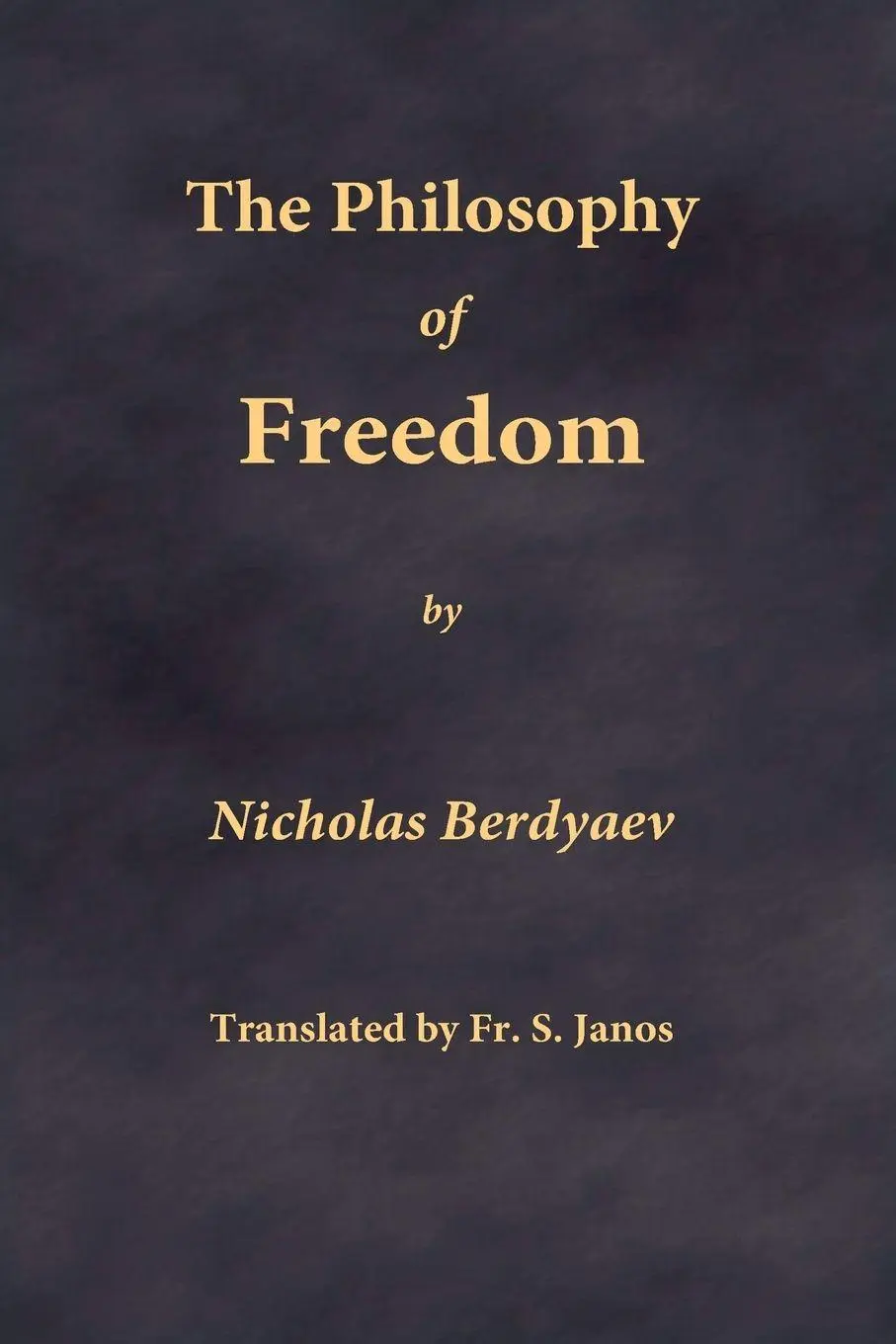 Cover: 9780999197950 | The Philosophy of Freedom | Nikolai Berdyaev | Taschenbuch | Englisch