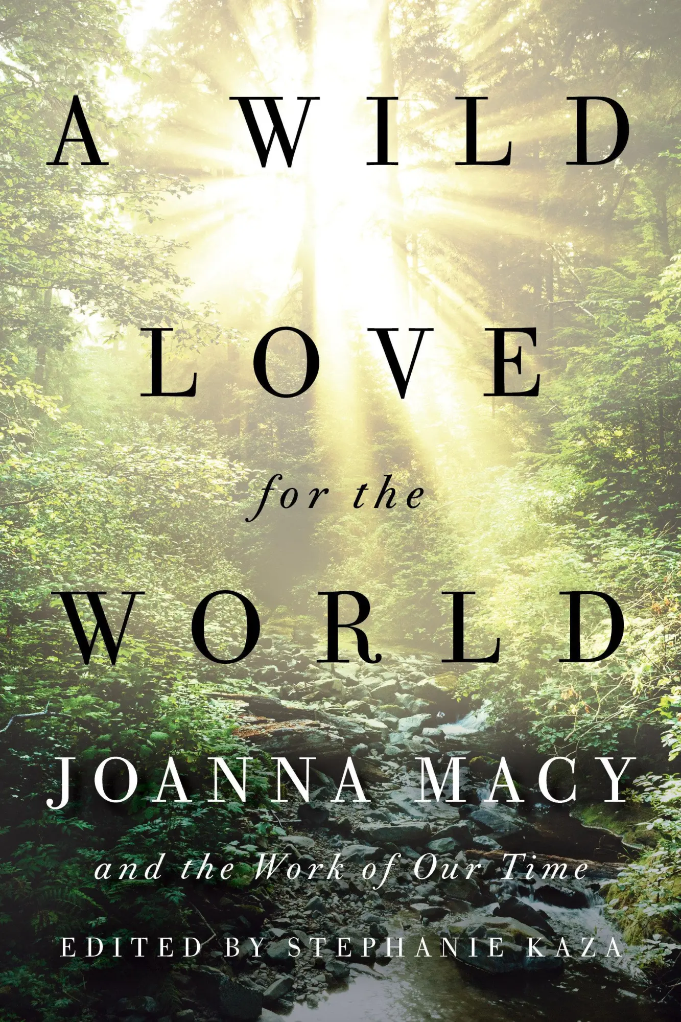 Cover: 9781611807950 | A Wild Love for the World: Joanna Macy and the Work of Our Time | Macy
