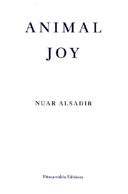 Cover: 9781913097950 | Animal Joy | A Book of Laughter and Resuscitation | Nuar Alsadir