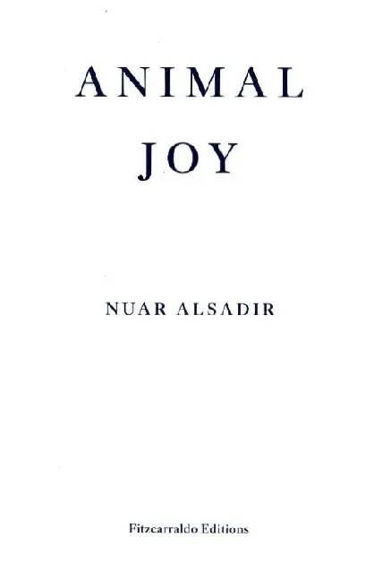 Cover: 9781913097950 | Animal Joy | A Book of Laughter and Resuscitation | Nuar Alsadir