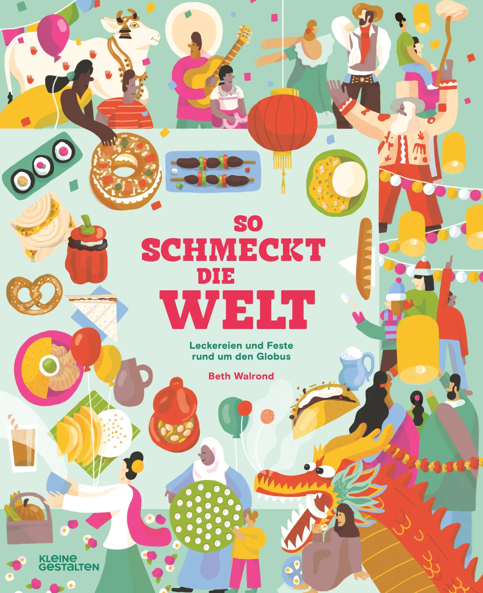 Cover: 9783967047950 | So schmeckt die Welt | Leckereien und Feste rund um den Globus | Buch