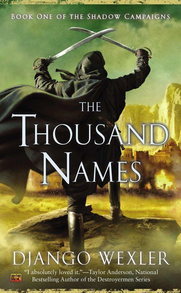 The Thousand Names | Book One of the Shadow Campaigns | Django Wexler | Taschenbuch | Englisch | 2014 | Penguin LLC US | EAN 9780451418050 - Wexler, Django