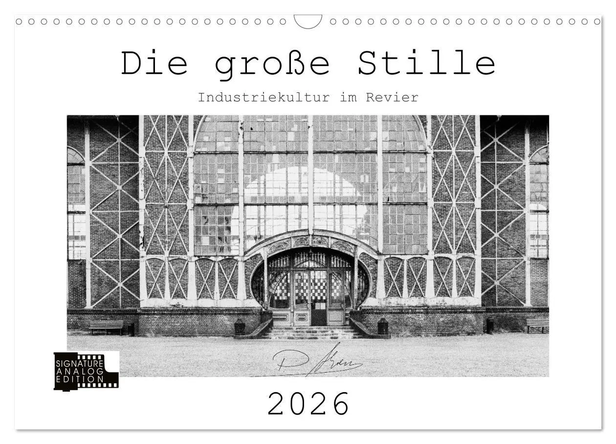 Cover: 9783457918050 | Die große Stille - Industriekultur im Revier (Wandkalender 2026 DIN...
