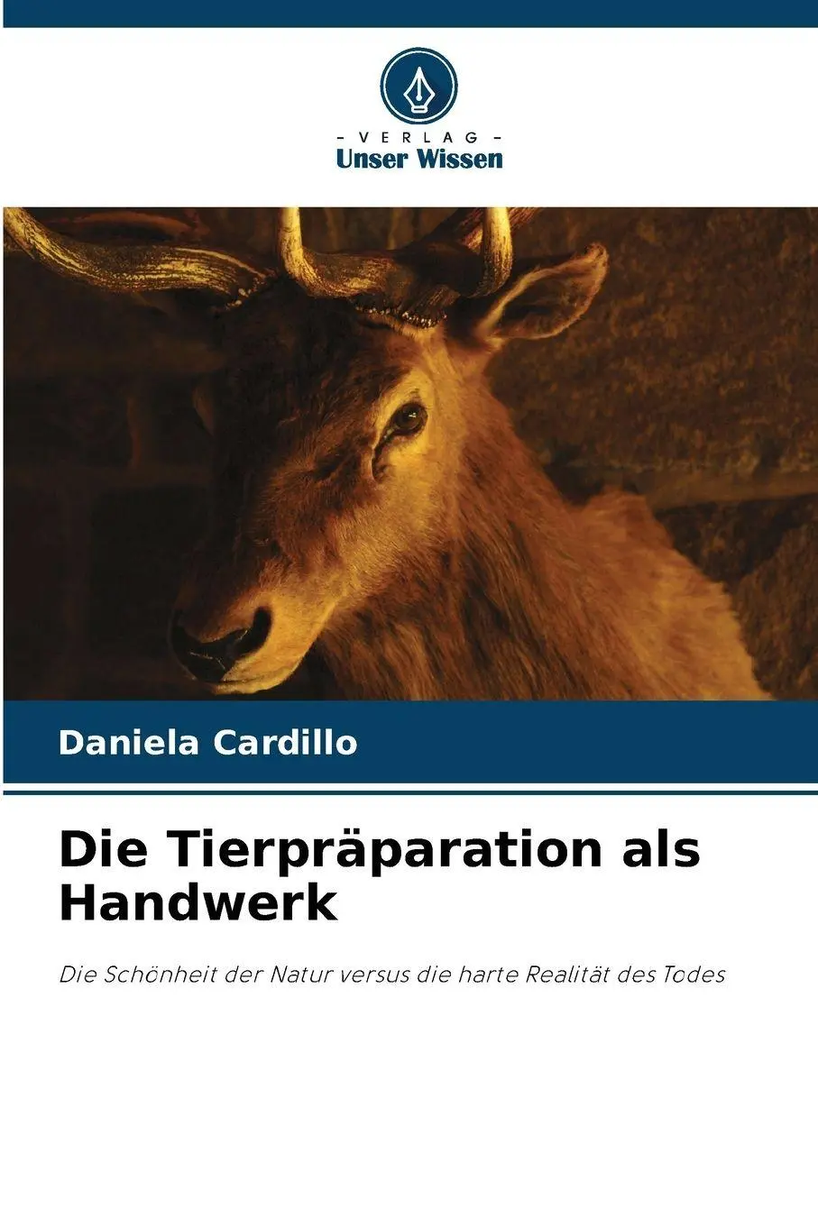 Cover: 9786209808050 | Die Tierpräparation als Handwerk | Daniela Cardillo | Taschenbuch
