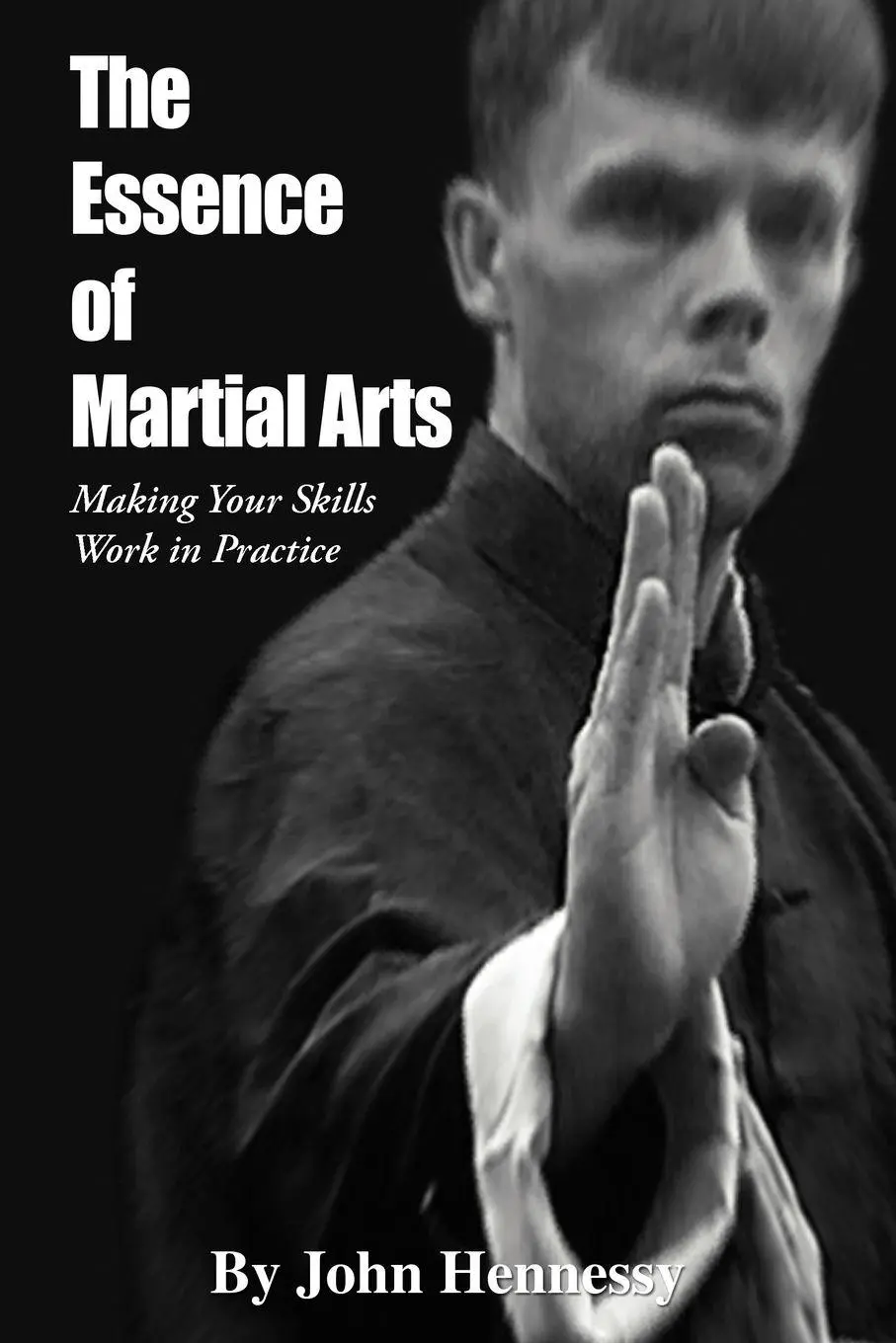 Cover: 9781462058150 | The Essence of Martial Arts | Making Your Skills Work in Practice