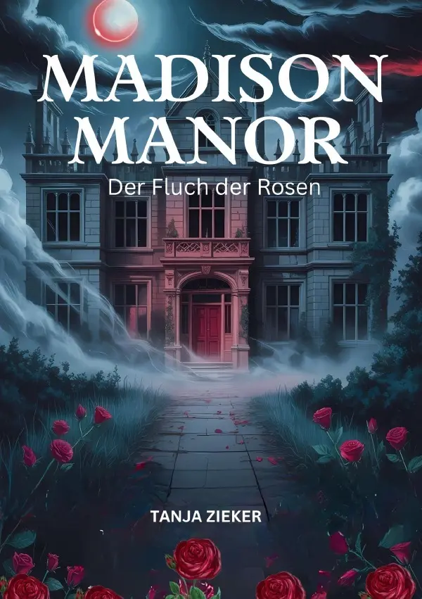 Cover: 9783565058150 | Madison Manor | Der Fluch der Rosen. DE | T Zieker | Taschenbuch
