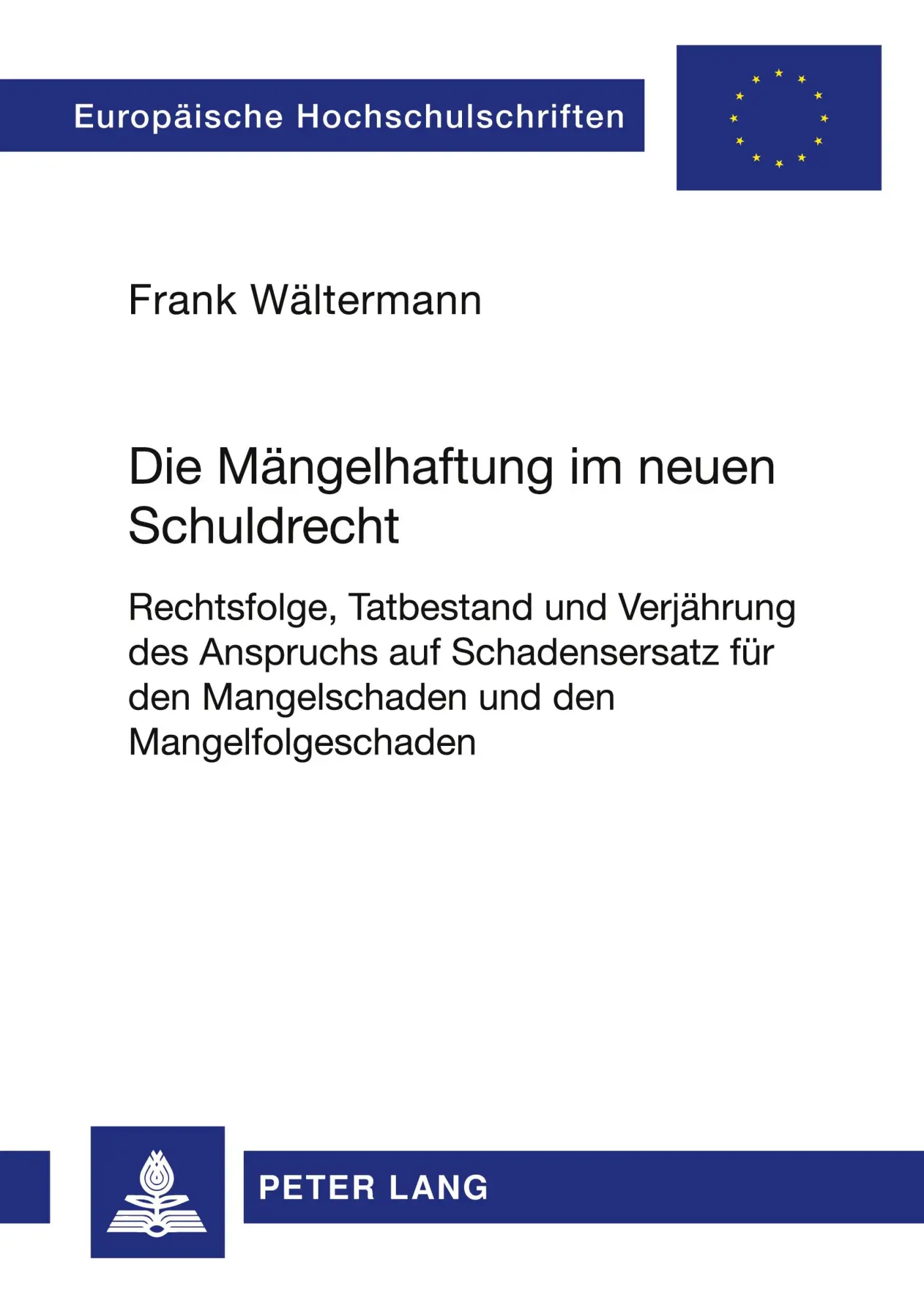 Cover: 9783631528150 | Die Mängelhaftung im neuen Schuldrecht | Frank Wältermann | Buch