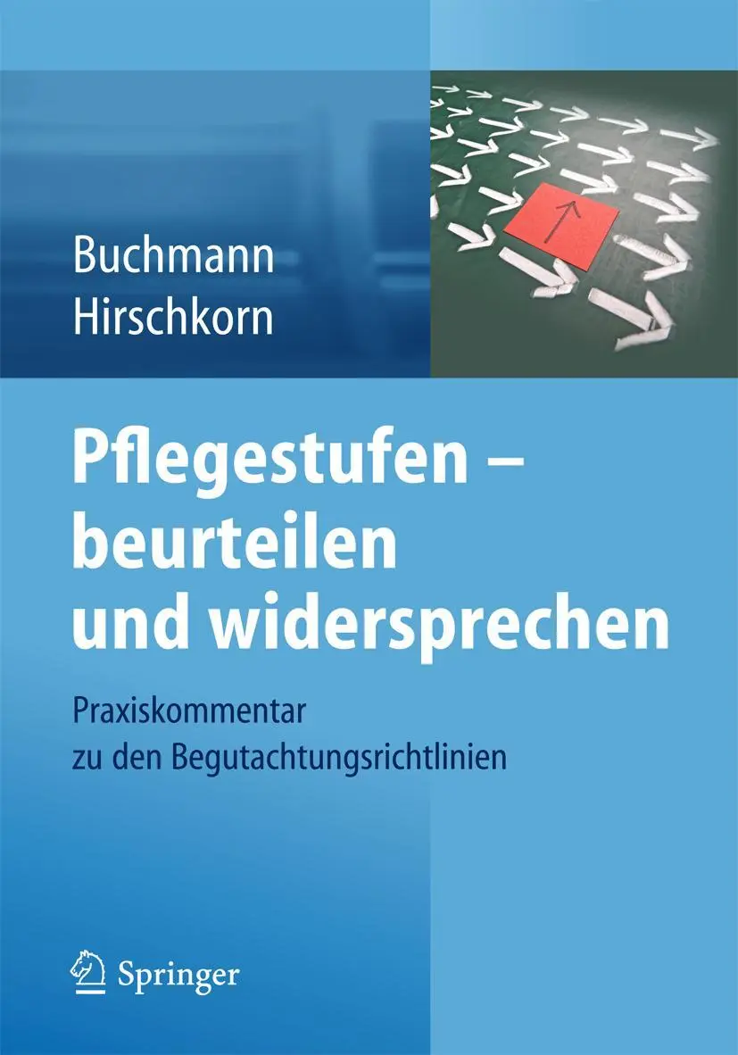 Cover: 9783642418150 | Pflegestufen - beurteilen und widersprechen | Frank Hirschkorn (u. a.)