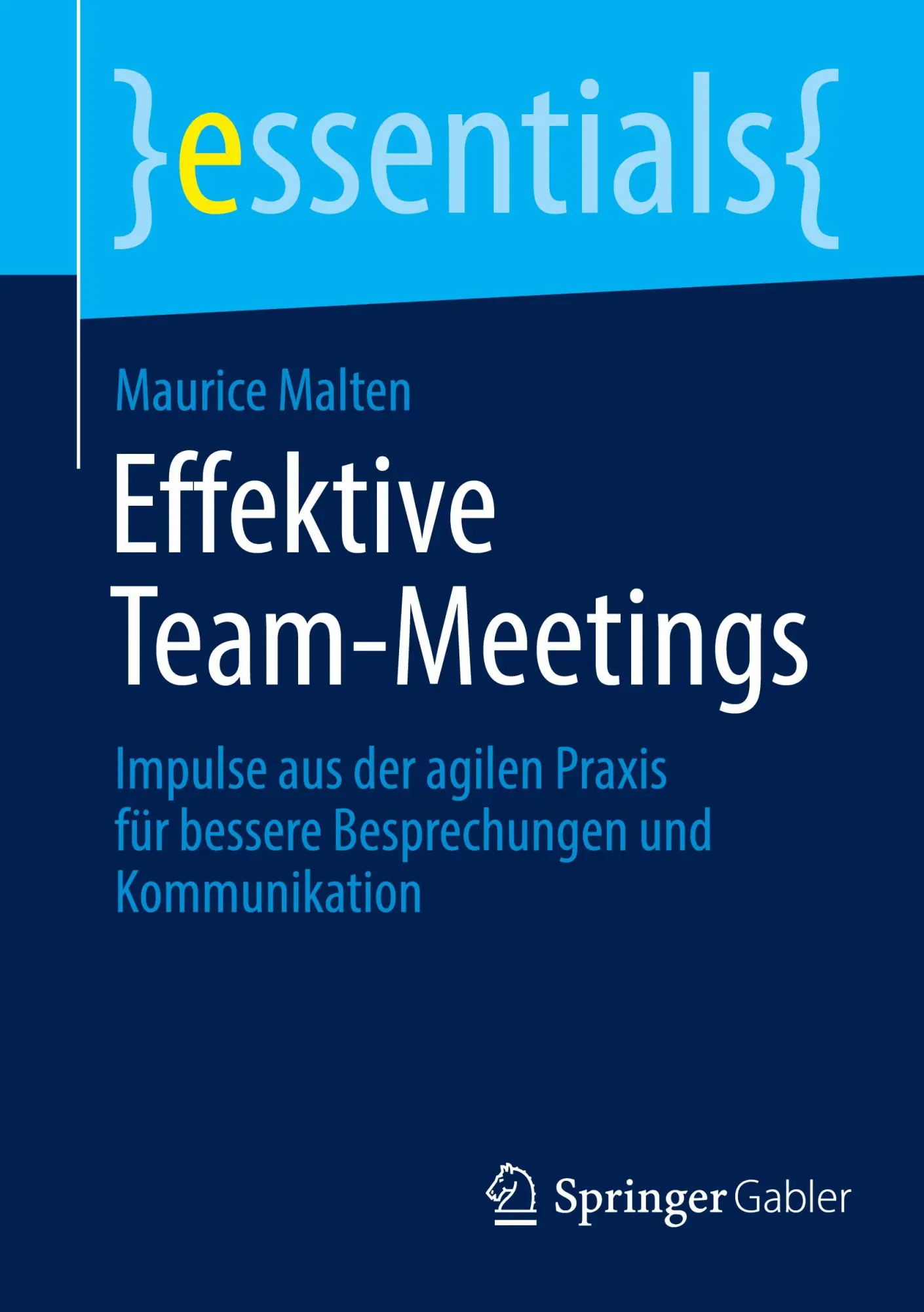 Cover: 9783662698150 | Effektive Team-Meetings | Maurice Malten | Taschenbuch | viii | 2024