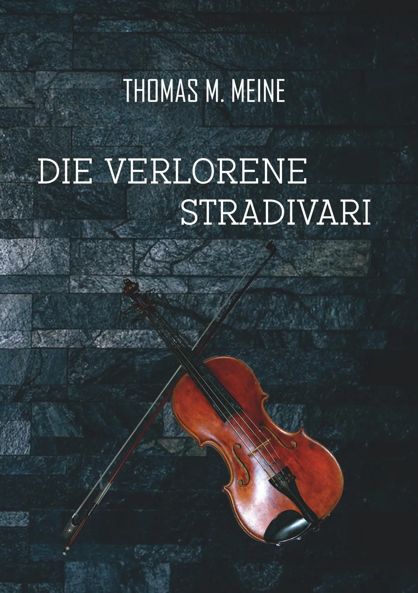 Cover: 9783748138150 | Die verlorene Stradivari | Thomas M. Meine | Taschenbuch | 244 S.