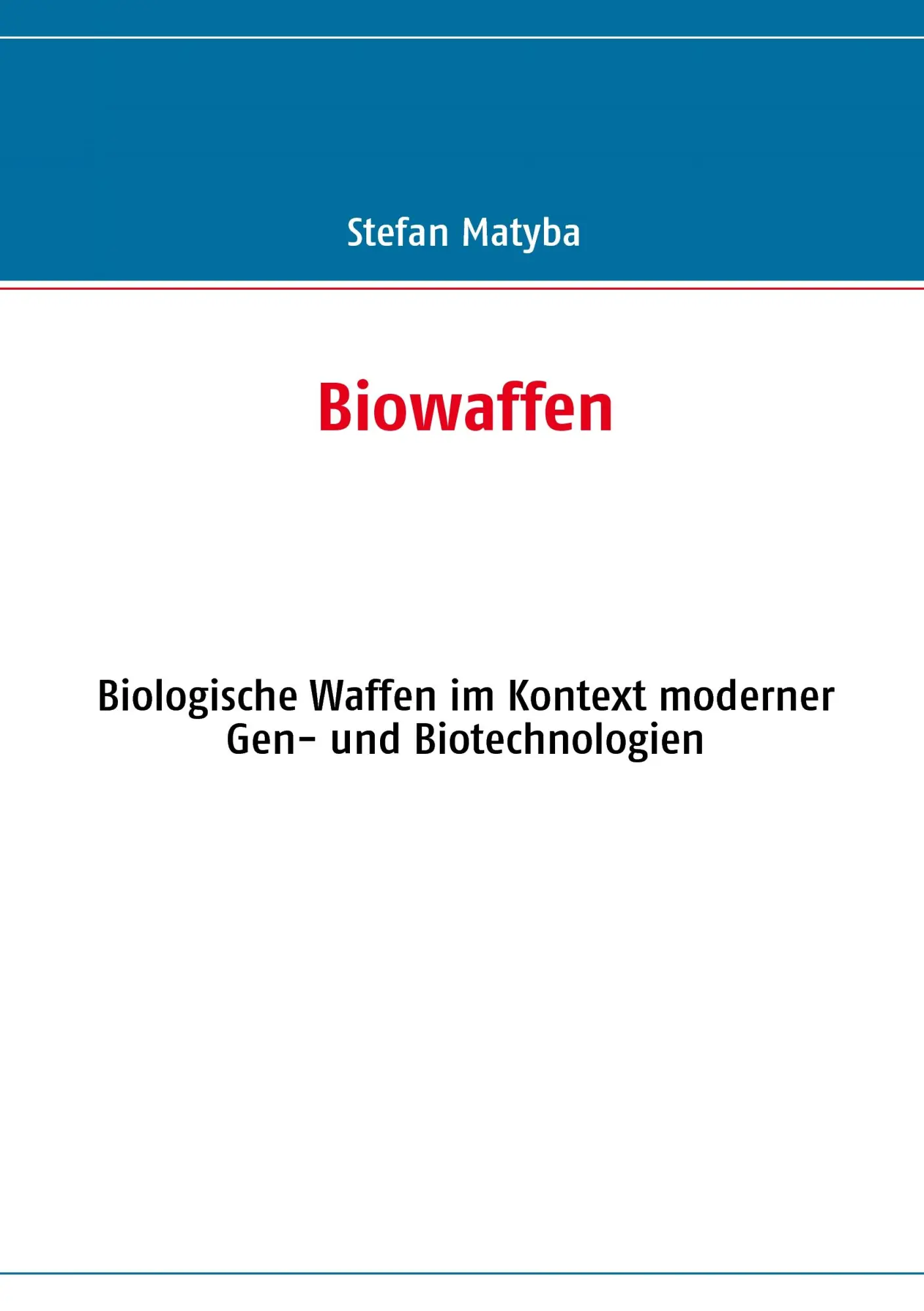 Cover: 9783839148150 | Biowaffen | Stefan Matyba | Taschenbuch | 180 S. | Deutsch | 2010