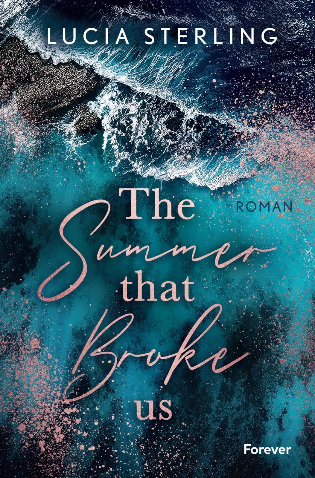 Cover: 9783958188150 | The summer that broke us | Lucia Sterling | Taschenbuch | 368 S.
