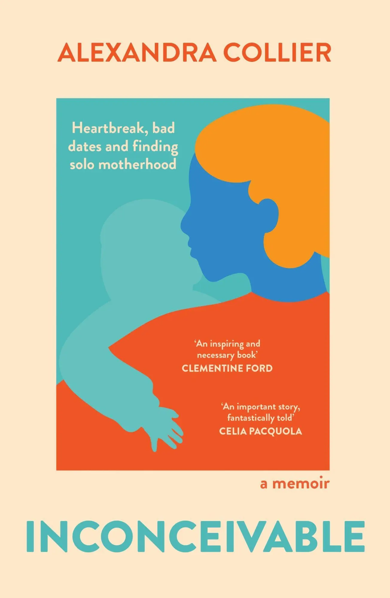 Cover: 9780733648250 | Inconceivable | Heartbreak, Bad Dates and Finding Solo Motherhood