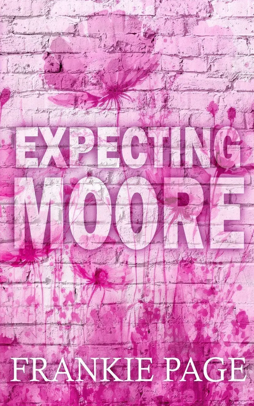 Cover: 9781088138250 | Expecting Moore | A best friend's brother surprise pregnancy romance