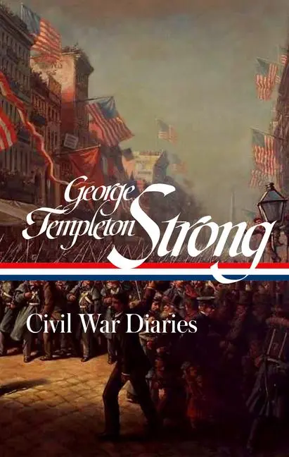 Cover: 9781598538250 | George Templeton Strong: Civil War Diaries (Loa #396) | Strong | Buch