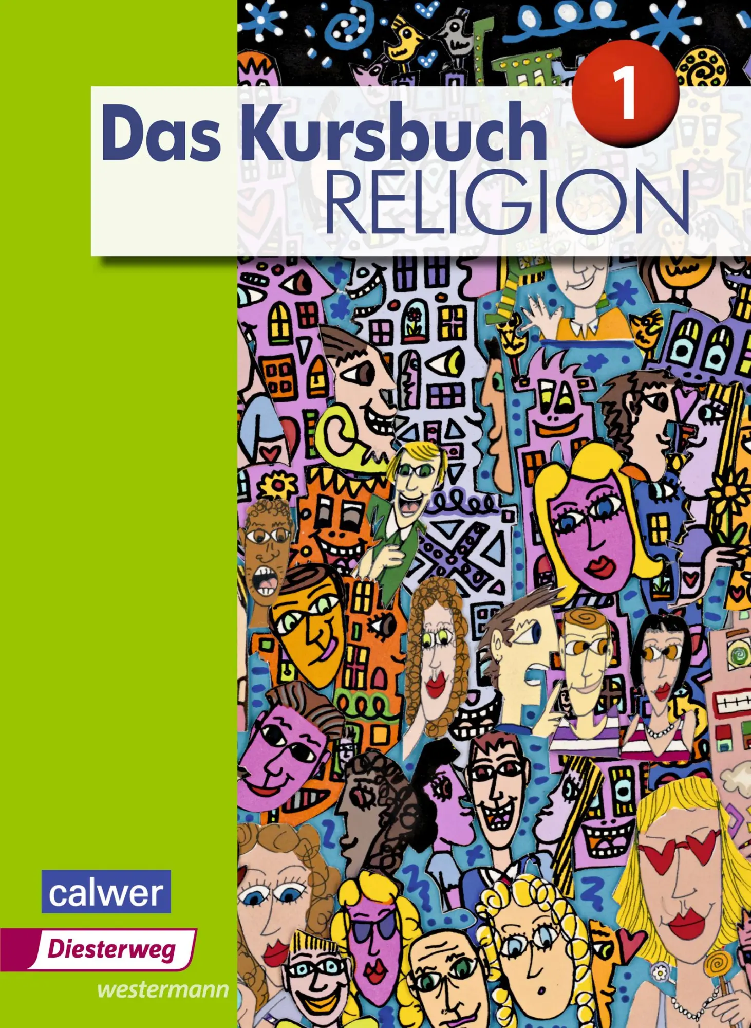 Cover: 9783425078250 | Das Kursbuch Religion 1. Schulbuch | Ausgabe 2015 | Dierk (u. a.)