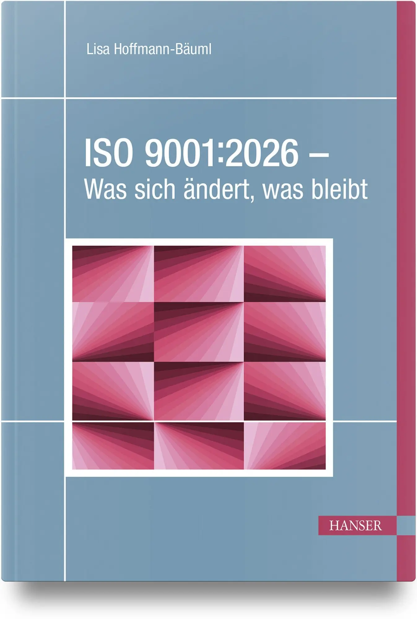 Cover: 9783446488250 | ISO 9001:2026 - Was sich ändert, was bleibt | Lisa Hoffmann-Bäuml