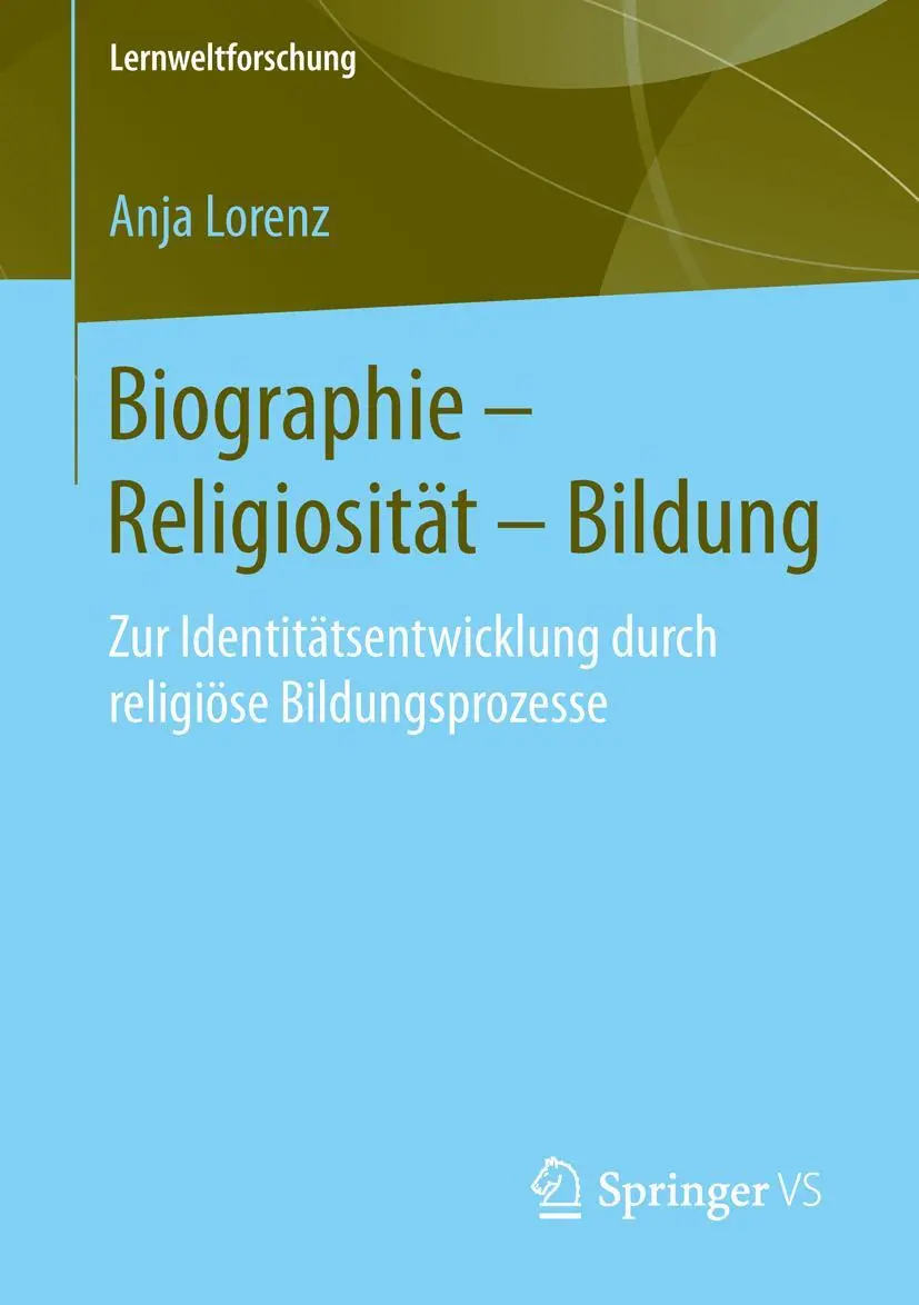 Cover: 9783658108250 | Biographie - Religiosität - Bildung | Anja Lorenz | Taschenbuch | xii
