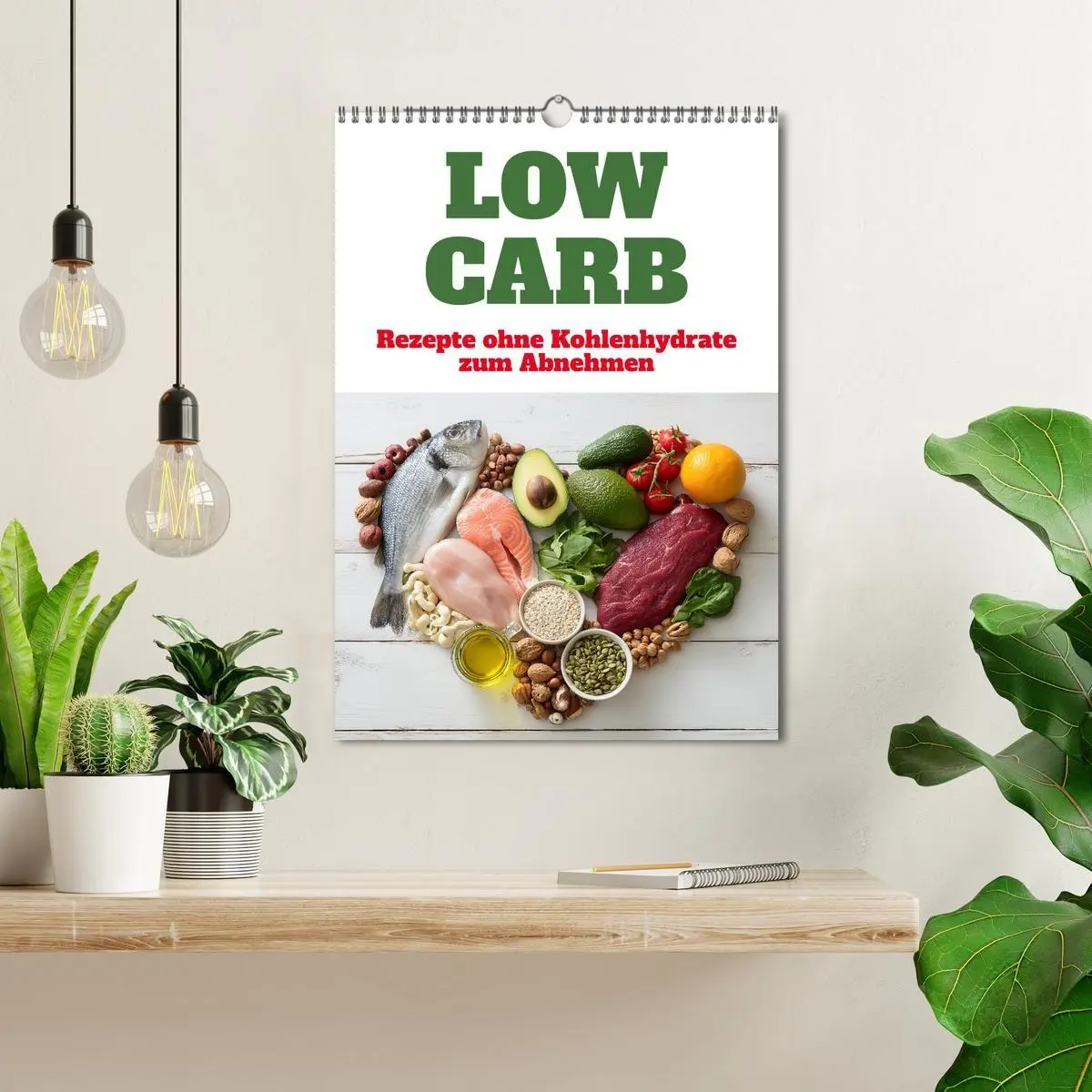 Bild: 9783516698350 | Low Carb - Rezepte ohne Kohlenhydrate zum Abnehmen (Wandkalender...
