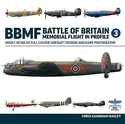 Cover: 9781911658450 | Battle of Britain Memorial Flight in Profile | Chris Sandham-Bailey