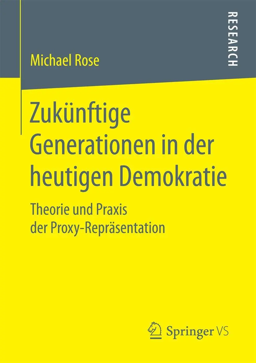 Cover: 9783658188450 | Zukünftige Generationen in der heutigen Demokratie | Michael Rose