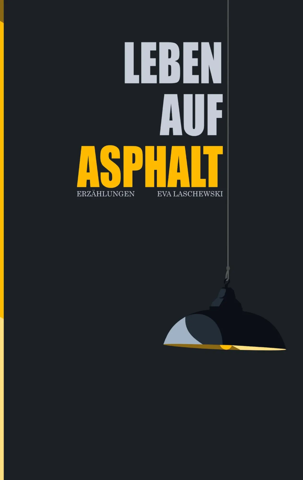 Cover: 9783756888450 | Leben auf Asphalt | Eva Laschewski | Taschenbuch | 46 S. | Deutsch