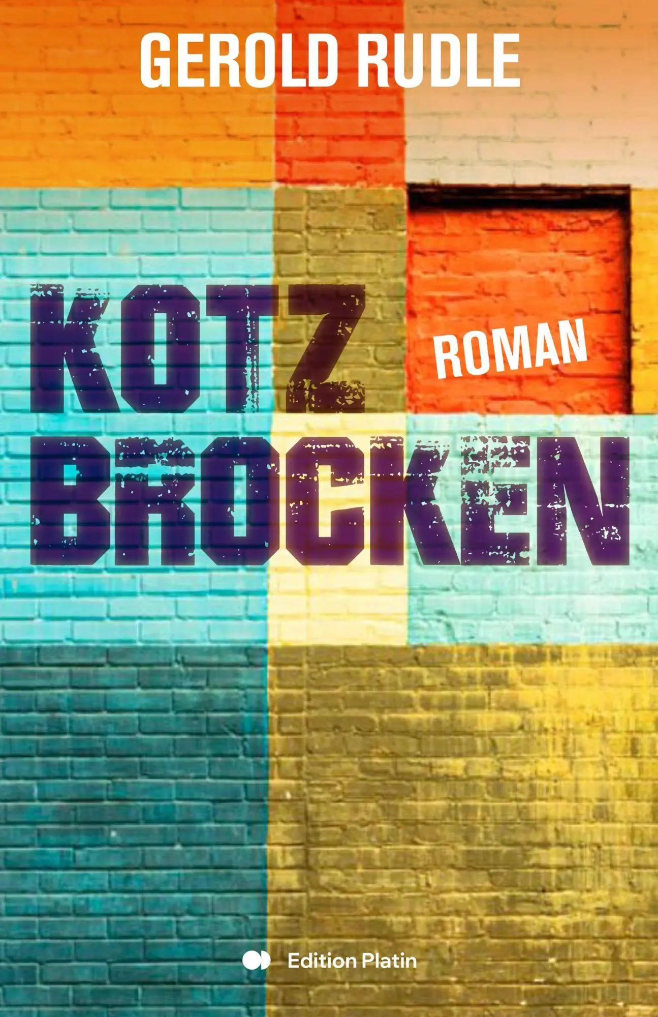 Cover: 9783903538450 | Kotzbrocken | Roman | Gerold Rudle | Buch | Deutsch | 2026