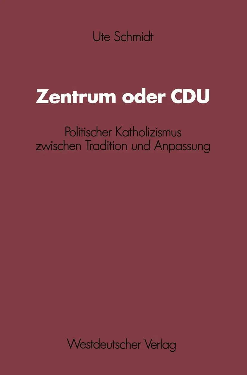 Cover: 9783531118550 | Zentrum oder CDU | Ute Schmidt | Taschenbuch | 410 S. | Deutsch | 1987