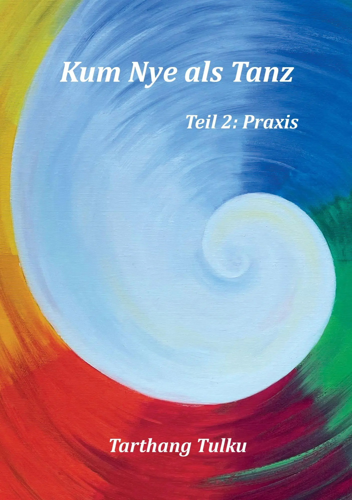 Cover: 9783928758550 | Kum Nye als Tanz Teil 2 | Praxis | Tarthang Tulku | Taschenbuch | 2026