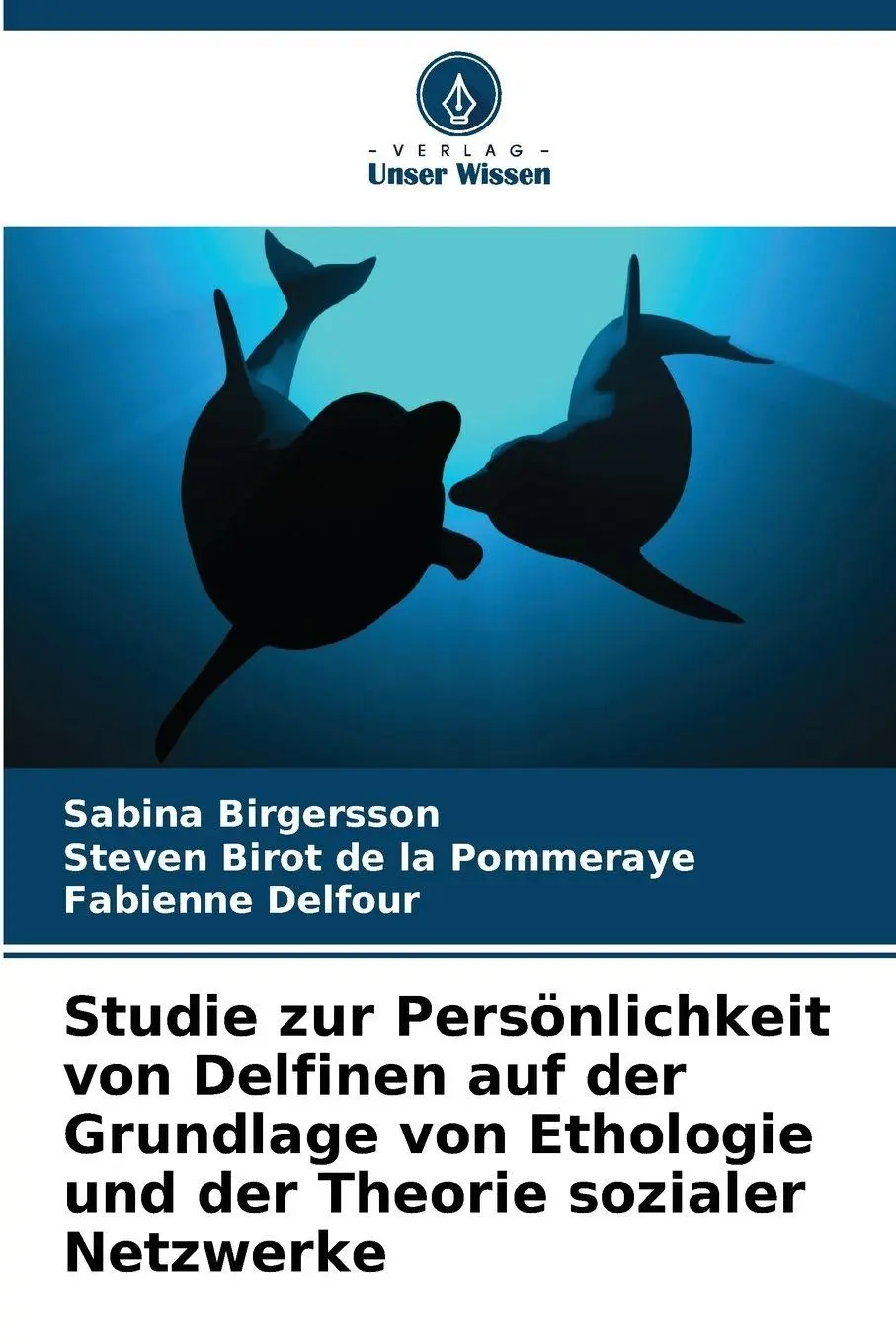 Cover: 9786209928550 | Studie zur Persönlichkeit von Delfinen auf der Grundlage von...