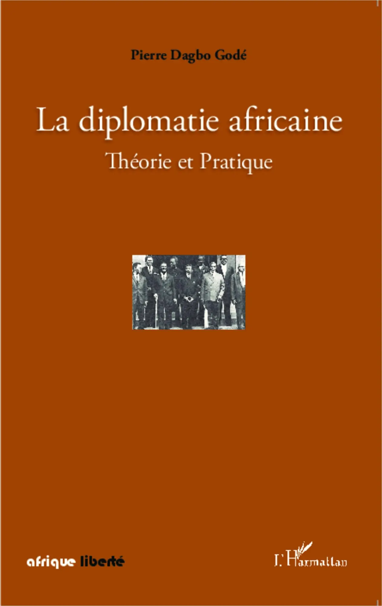 Cover: 9782343038650 | La diplomatie africaine | Théorie et Pratique | Pierre Dagbo Godé