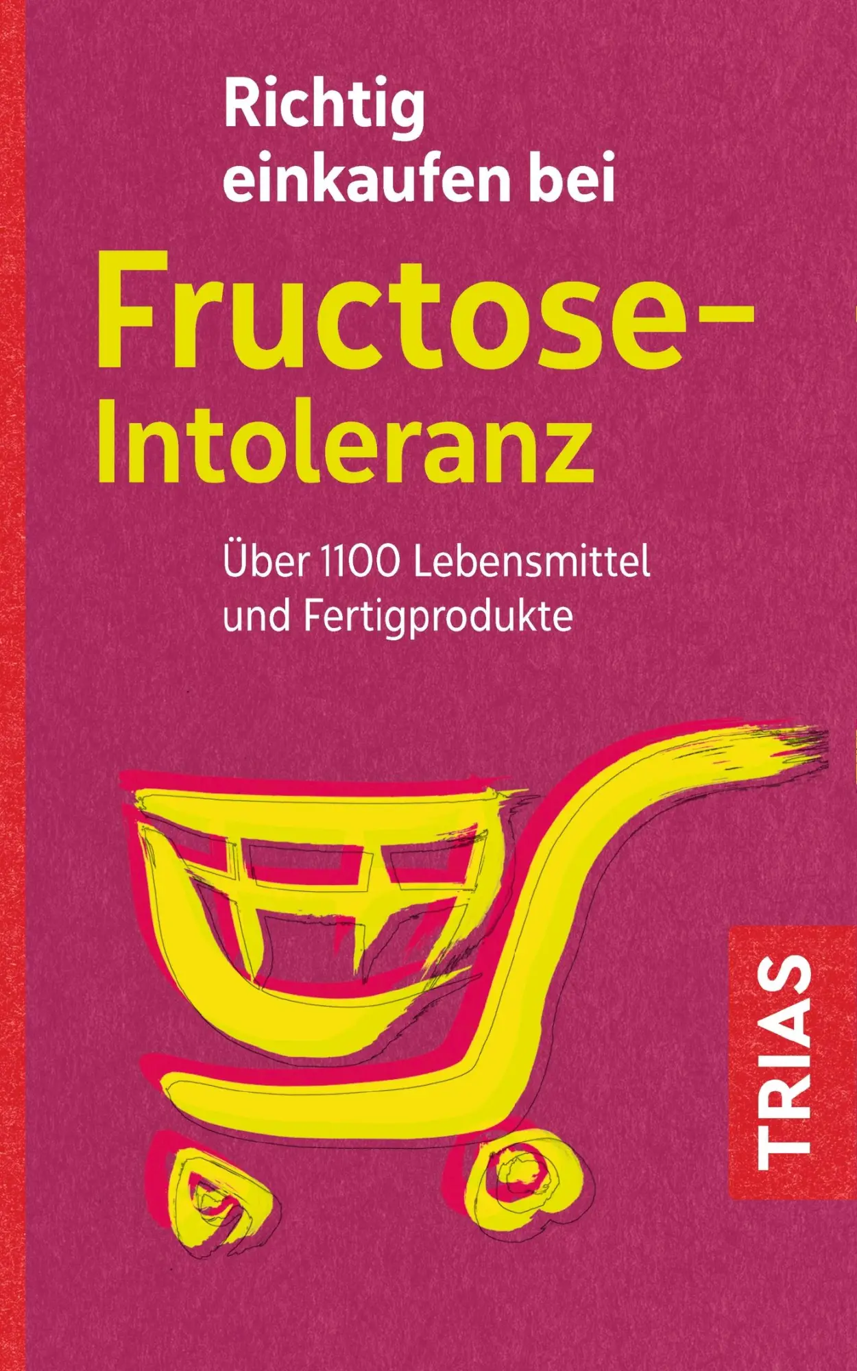 Cover: 9783432108650 | Richtig einkaufen bei Fructose-Intoleranz | Thilo Schleip | Buch