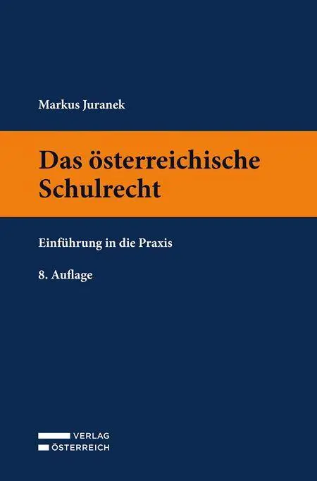 Cover: 9783704698650 | Das österreichische Schulrecht | Einführung in die Praxis | Juranek