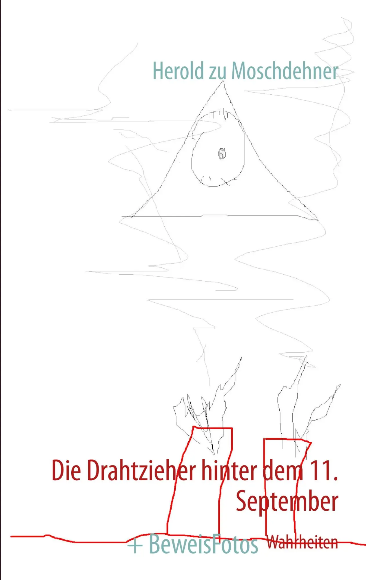 Cover: 9783732248650 | Die Drahtzieher hinter dem 11. September | + BeweisFotos | Moschdehner