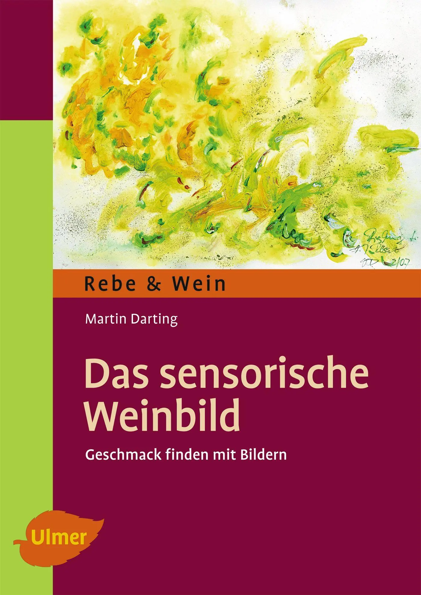 Cover: 9783800178650 | Das Sensorische Weinbild | Geschmack finden mit Bildern | Darting Cover: 9783800178650 | Das Sensorische Weinbild | Geschmack finden mit Bildern | Darting