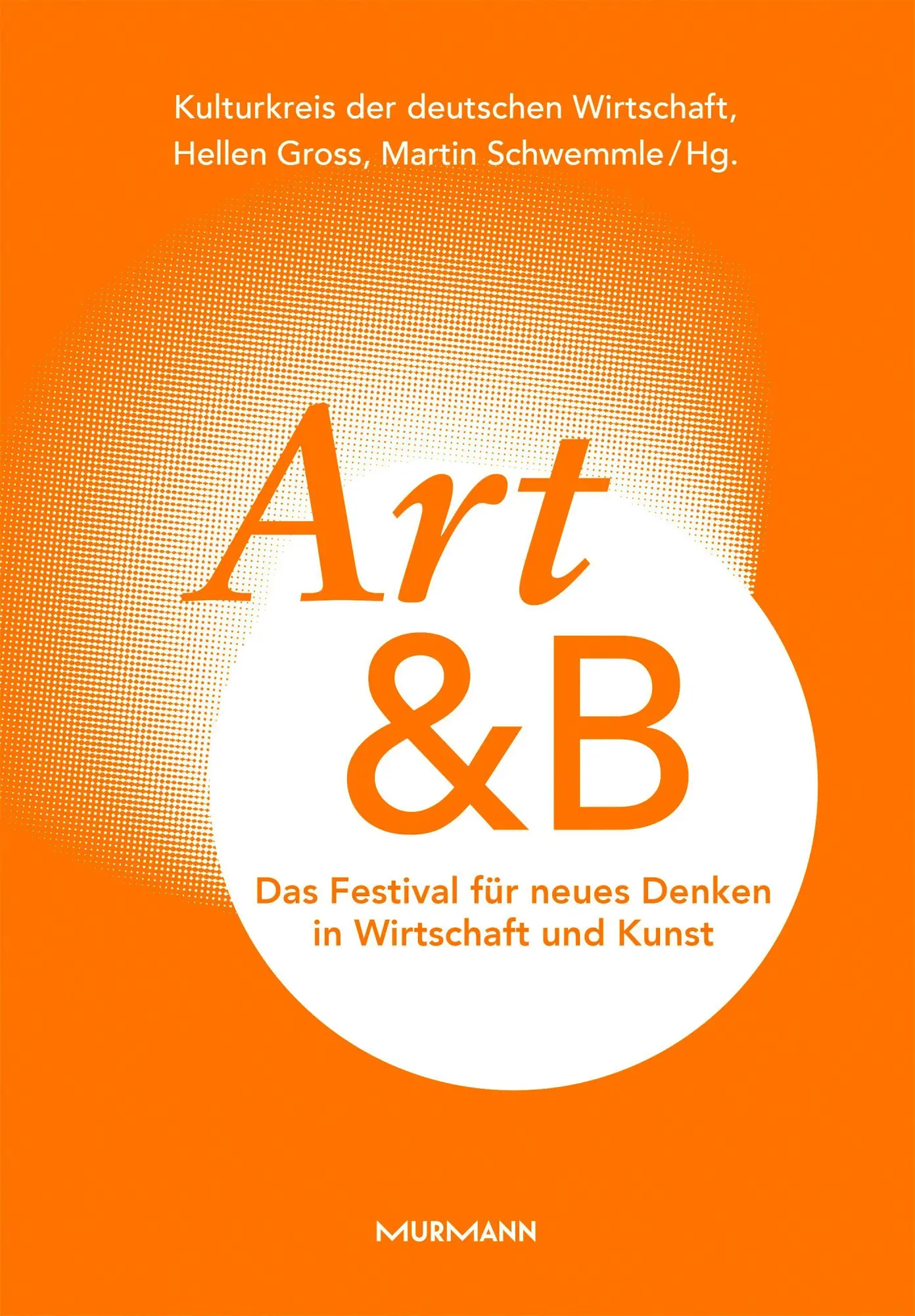 Cover: 9783867748650 | Art&amp;B. Das Festival für neues Denken in Wirtschaft und Kunst | Buch