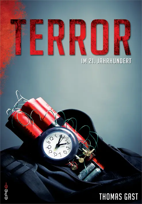 Cover: 9783943288650 | Terror im 21. Jahrhundert | Thomas Gast | Taschenbuch | 220 S. | 2015
