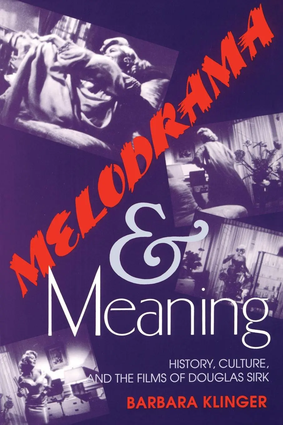 Cover: 9780253208750 | Melodrama and Meaning: History, Culture, and the Films of Douglas Sirk