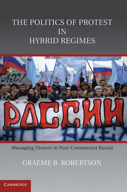 Cover: 9780521118750 | The Politics of Protest in Hybrid Regimes | Graeme B. Robertson | Buch