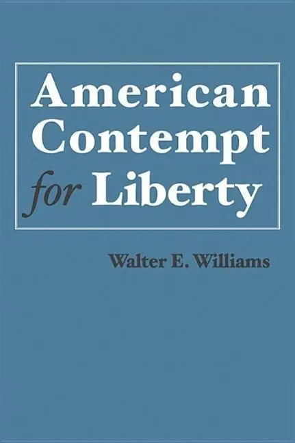 Cover: 9780817918750 | American Contempt for Liberty | Walter E Williams | Taschenbuch | 2015