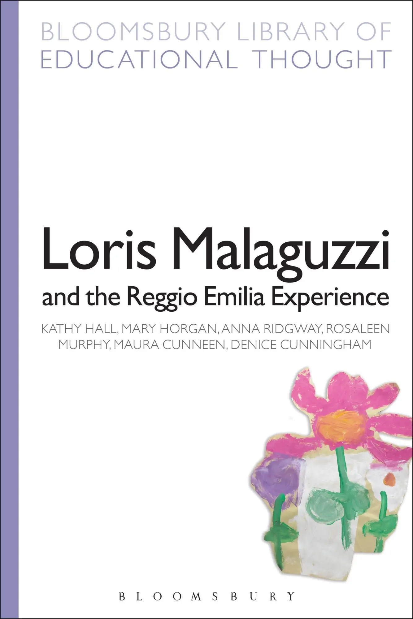 Cover: 9781472518750 | Loris Malaguzzi and the Reggio Emilia Experience | Kathy Hall (u. a.)