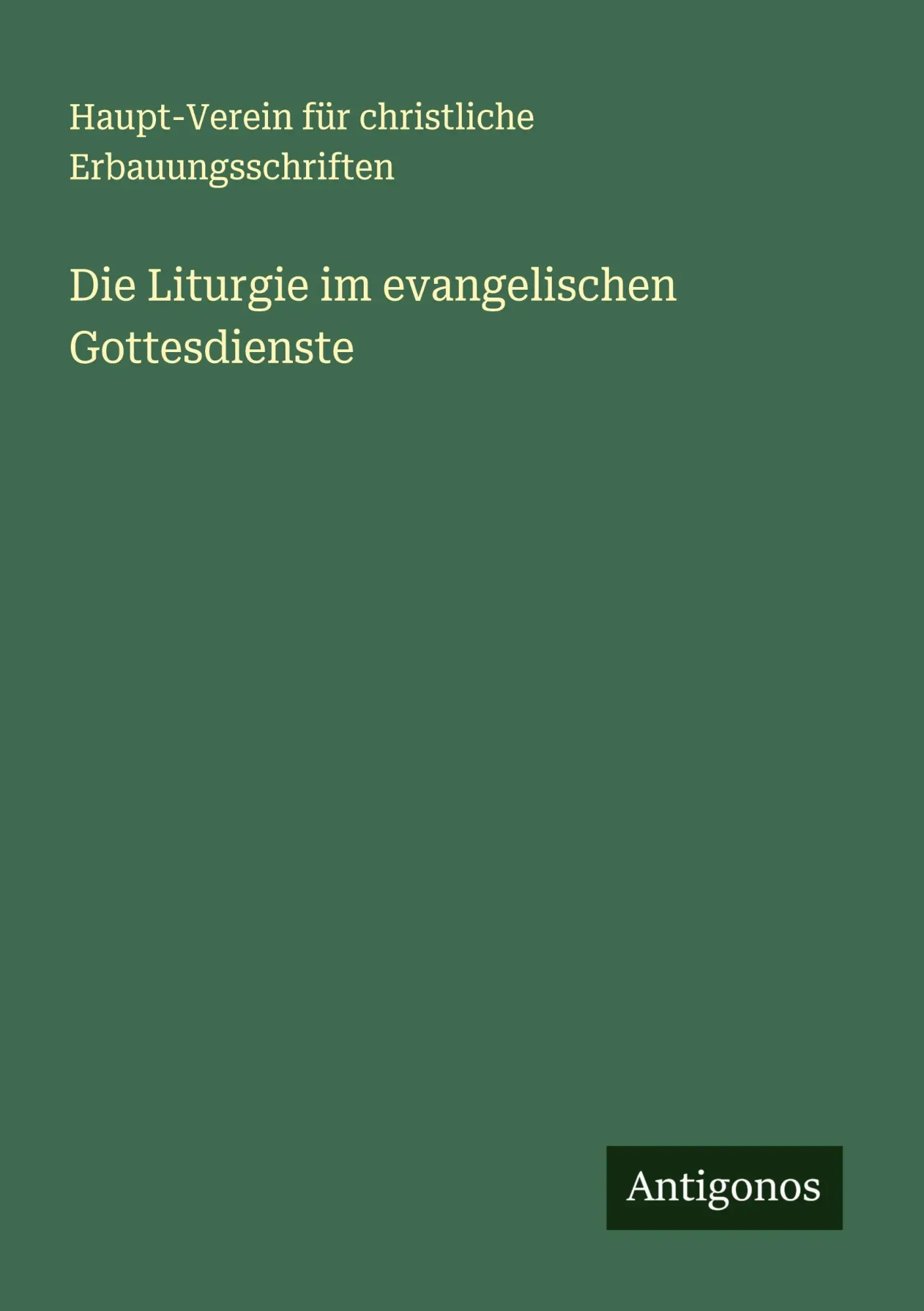 Cover: 9783386428750 | Die Liturgie im evangelischen Gottesdienste | Erbauungsschriften