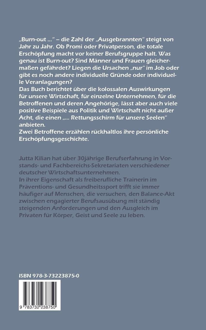Rückseite: 9783732238750 | Burn-out | ... wo ist der Rettungsschirm für unsere Seelen? | Kilian